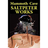Mammoth Cave Saltpeter Works