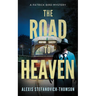The Road to Heaven: A Patrick Bird Mystery