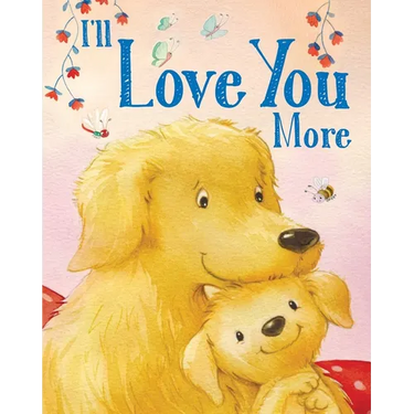 I'll Love You More