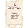 The Galloways: Pioneers, Planters and Patriots