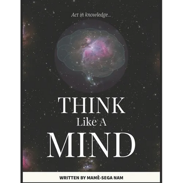 Think Like A Mind: Act In Knowledge