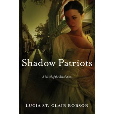 Shadow Patriots: A Novel of the Revolution