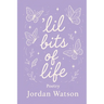 'Lil Bits of Life