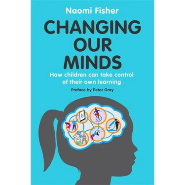 Changing Our Minds: How Children Can Take Control of Their Own Learning
