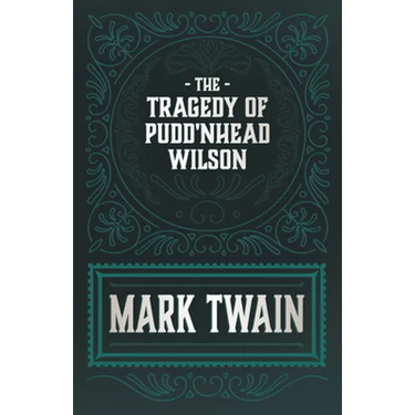 The Tragedy of Pudd'nhead Wilson