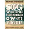 Songwriting in Contemporary West Virginia: Profiles and Reflections