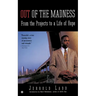 Out of the Madness: From the Projects to a Life of Hope