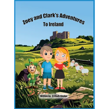Zoey and Clark's Adventures To Ireland