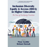 Inclusion Diversity Equity & Access (Idea) in Higher Education: The Case of Developing Countries