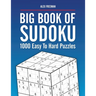 Big Book of Sudoku Puzzles Easy to Hard: 1000 Sudoku Puzzles for Adults with Solutions