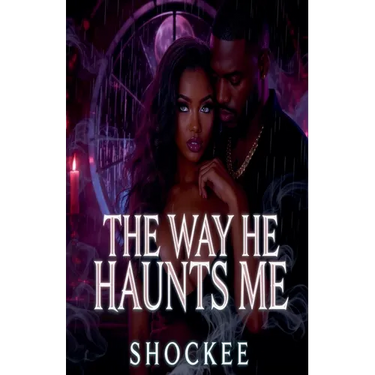 The Way He Haunts Me