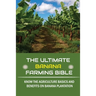 The Ultimate Banana Farming Bible: Know The Agriculture Basics And Benefits On Banana Plantation: Banana Plantation Planting System
