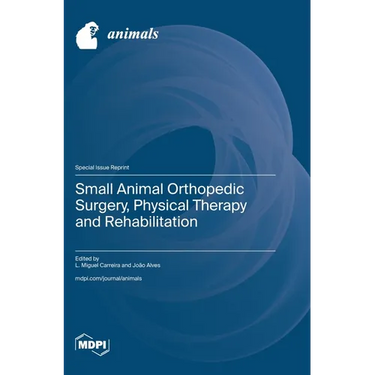 Small Animal Orthopedic Surgery, Physical Therapy and Rehabilitation