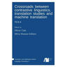 Crossroads between contrastive linguistics, translation studies and machine translation: Tc3 II
