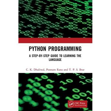 Python Programming: A Step-By-Step Guide to Learning the Language