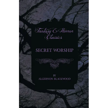 Secret Worship (Fantasy and Horror Classics)