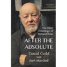 After the Absolute: The Inner Teachings of Richard Rose
