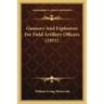 Gunnery And Explosives For Field Artillery Officers (1911)