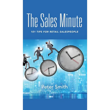 The Sales Minute: 101 Tips for Retail Salespeople