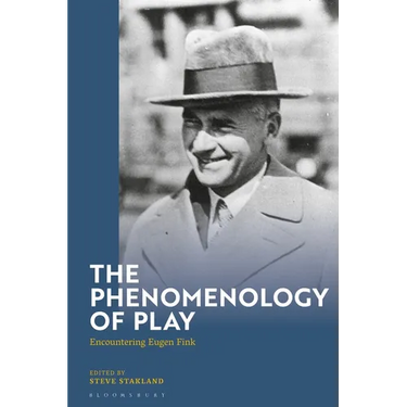 The Phenomenology of Play: Encountering Eugen Fink