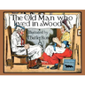 The Old Man Who Lived in a Wood