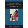 Turning Average Instruction into Great Instruction: School Leadership's Role in Student Achievement