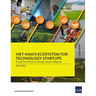 Viet Nam's Ecosystem for Technology Startups