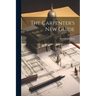 The Carpenter's New Guide