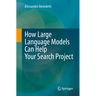 How Large Language Models Can Help Your Search Project