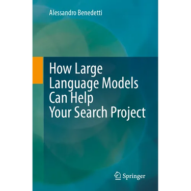 How Large Language Models Can Help Your Search Project