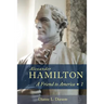 Alexander Hamilton: A Friend to America: Volume 1