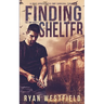 Finding Shelter: A Post-Apocalyptic EMP Survival Thriller