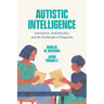 Autistic Intelligence: Interaction, Individuality, and the Challenges of Diagnosis