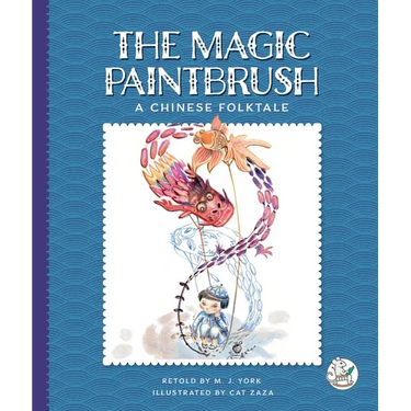 The Magic Paintbrush: A Chinese Folktale