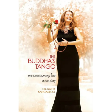 The Buddha's Tango: One Woman...Many Lives a True Story