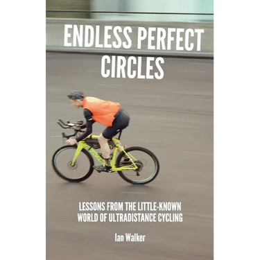 Endless Perfect Circles: Lessons from the little-known world of ultradistance cycling