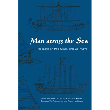 Man Across the Sea: Problems of Pre-Columbian Contacts