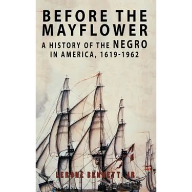 Before the Mayflower: A History of the Negro in America, 1619-1962
