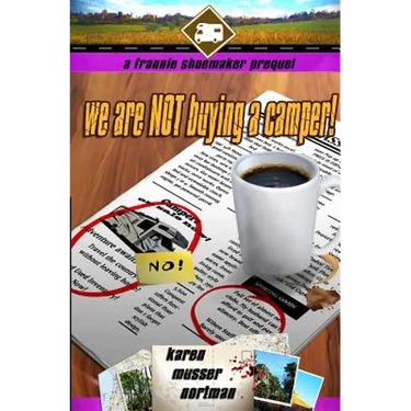We are NOT Buying a Camper!: A Frannie Shoemaker Prequel