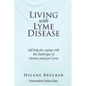 Living with Lyme Disease: Self-help for coping with the challenges of chronic and post-Lyme