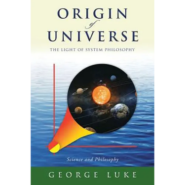 Origin of Universe: The Light of System Philosophy