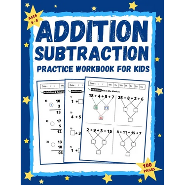 Addition and Subtraction Workbook for Kids Ages 6-8: Math Practice Workbook Grades 1-3 / Basic Math + Worksheets with Activities, Exercises (Homeschoo