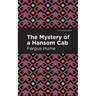 The Mystery of a Hansom Cab: A Story of One Forgotten