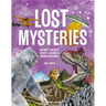 Lost Mysteries: Secrets, Legends & Treasures of the Past