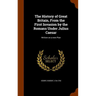 The History of Great Britain, From the First Invasion by the Romans Under Julius Caesar: Written on a new Plan
