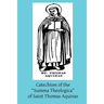 Catechism of the "Summa Theologica" of Saint Thomas Aquinas: For the Use of the Faithful