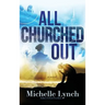 All Churched Out