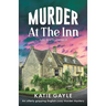 Murder at the Inn: An utterly gripping English cozy murder mystery