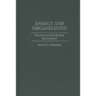 Energy and Organization: Growth and Distribution Reexamined