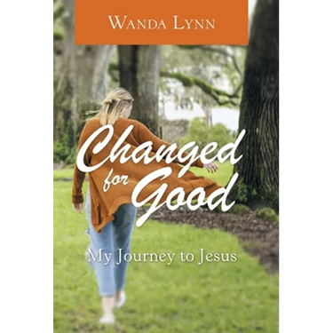 Changed for Good: My Journey to Jesus